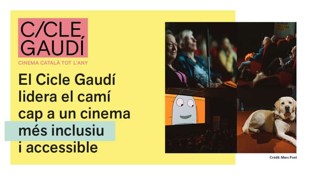 El Cicle Gaudí lidera el camí cap a un cinema més inclusiu i accessible